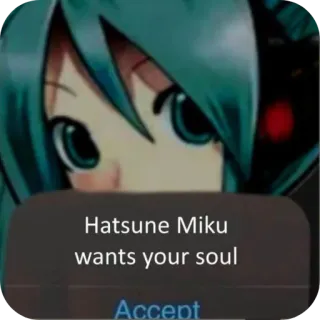 😨 Hatsune Miku Vocaloid Hatsune Miku wants your soul Accept telegram sticker
