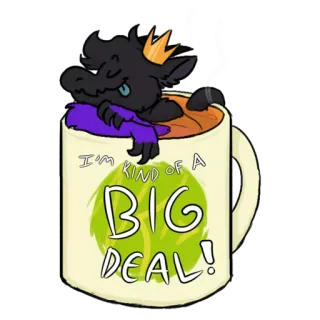 🍵 I'M KIND OF A BIG DEAL! gran cosa, taza de café, animal, lindo, dibujos animados telegram sticker
