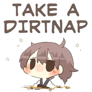 🛌 TAKE A DIRTNAP Soneca, Sono, Desenho animado, Chibi, Fofo, Soneca whatsapp sticker