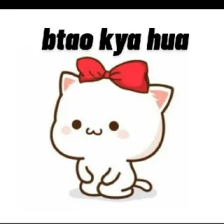 🙂 btao kya hua gato, lindo, lazo, dibujo animado, kawaii whatsapp sticker