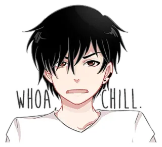 😠 WHOA. CHILL. chill, anime, reakcja, spokój, wow, chłopak whatsapp sticker