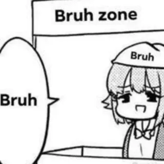🙄 Bruh zone Bruh Bruh bruh, meme, anime, funny, text telegram sticker