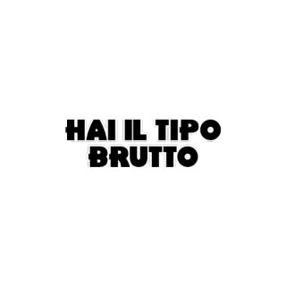 😀 HAI IL TIPO BRUTTO whatsapp sticker