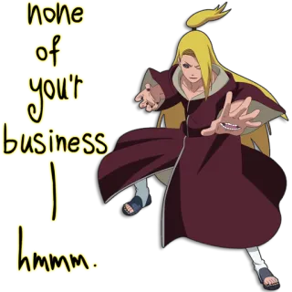😠 Deidara Naruto none of your business hmmm. Anime, Naruto, Deidara, No es asunto tuyo whatsapp sticker