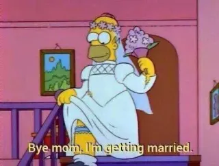 🧎‍♀ Homer Simpson The Simpsons Bye mom, I'm getting married. telegram sticker