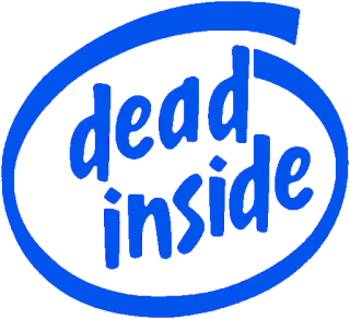 ▪️ dead inside Meme, Sarcasmo, Intel, Paródia telegram sticker