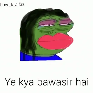 😴 Ye kya bawasir hai 페페 더 프로그, 밈, 인터넷 밈, 웃긴, 표정 whatsapp sticker