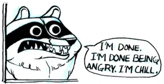 ❄ I'M DONE. I'M DONE BEING ANGRY. I'M CHILL. rakun, santai, marah, selesai, hewan telegram sticker