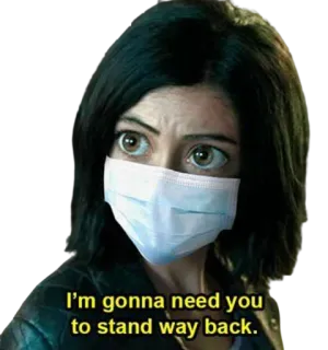 😷 I'm gonna need you to stand way back. Covid, Máscara, Distanciamento social, Pandemia, Saúde, Proteção whatsapp sticker