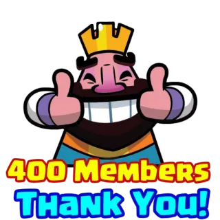 ❤ 400 Members Thank You! celebración, miembros, logro, rey, Clash Royale, gracias whatsapp sticker