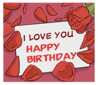 🎉 I LOVE YOU HAPPY BIRTHDAY 사랑, 생일, 장미, 인사, 로맨틱, 축하 whatsapp sticker