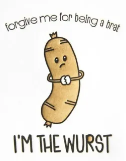 😣 forgive me for being a brat
I'M THE WURST Bratwurst, Entschuldigung, Wurst, Cartoon, Niedlich, Essen whatsapp sticker
