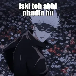 🙂 Gojo Satoru Jujutsu Kaisen iski toh abhi phadta hu Anime, Gojo Satoru, Jujutsu Kaisen, Meme, Indyjski mem telegram sticker