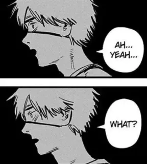 🤍 AH...YEAH...
WHAT? Manga, Fumetto, Fumetto, Espressione whatsapp sticker