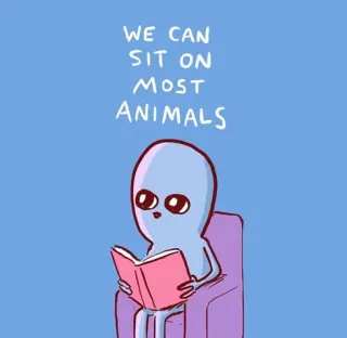 🦓 WE CAN SIT ON MOST ANIMALS 宇宙人, 動物, 読書, 可愛い, ユーモア telegram sticker