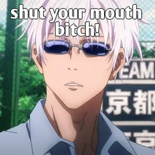 🤔 Gojo Satoru Jujutsu Kaisen shut your mouth bitch! anime, gojo satoru, jujutsu kaisen, offensive, cursing, bitch whatsapp sticker