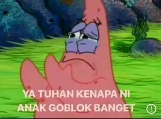🌟 Patrick Star Spongebob Squarepants YA TUHAN KENAPA NI ANAK GOBLOK BANGET cartone animato, Spongebob, Patrick, Patrick Stella, divertente, meme, testo, indonesiano telegram sticker