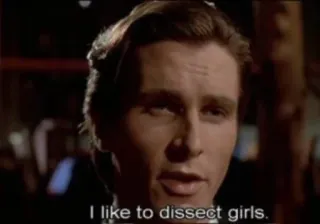 🪚 Patrick Bateman American Psycho I like to dissect girls. american psycho, patrick bateman, film, horror, anstößig telegram sticker