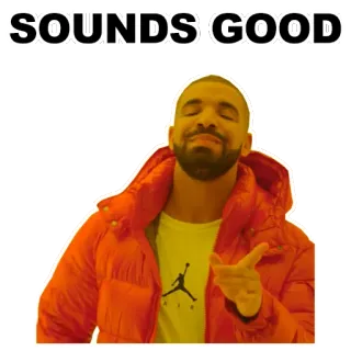 ✅ Drake SOUNDS GOOD Мем, Дрейк, Звучит хорошо, Одобрение, Реакция, Согласен whatsapp sticker