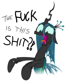 😲 Queen Chrysalis My Little Pony THE FUCK IS THIS SHIT?? my little pony, rainha chrysalis, ofensivo, desenho animado, chocado, palavrão telegram sticker