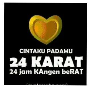 🖼 CINTAKU PADAMU 24 KARAT 24 jam KAngen beRAT love, gold, heart, romantic, expression, affection, indonesian, quote telegram sticker