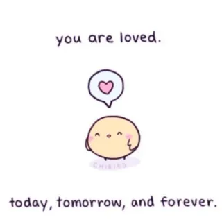 🐝 you are loved. today, tomorrow, and forever. любовь, позитив, милый, добрый, сердце, навсегда, поддержка whatsapp sticker