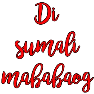 😇 Di sumali mababaog Filipino, Text, Rot, Phrase whatsapp sticker