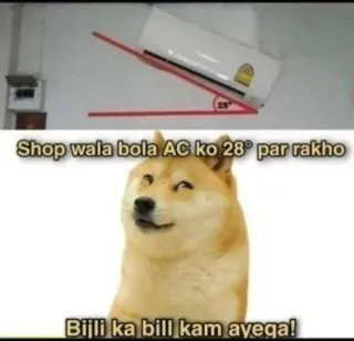 🌟 Doge Doge meme Shop wala bola AC ko 28 par rakho Bijli ka bill kam ayega! doge, meme, air conditioner, electricity bill, savings, humor, tech humor, funny telegram sticker
