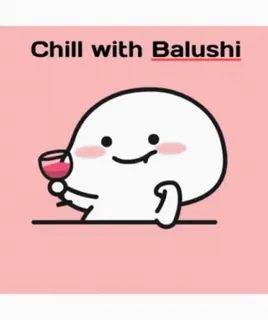 😂 Chill with Balushi Cartone animato, Carino, Rilassante, Vino, Tranquillo telegram sticker