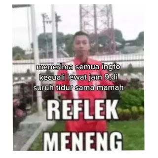 🖼 menerima semua ingfo kecuali lewat jam 9,di suruh tidur sama mamah REFLEK MENENG meme, indonesian, humor, sleep, relatable, text meme, funny telegram sticker