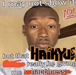 🏐 Haikyu!! I may not show it but that really be giving me happiness Meme, Haikyuu, Anime, Hạnh phúc telegram sticker