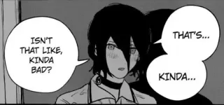 🤍 ISN'T THAT LIKE, KINDA BAD? THAT'S... KINDA... Anime, Manga, Dialogo, Fumetti, Bianco e nero, Cartoni animati whatsapp sticker