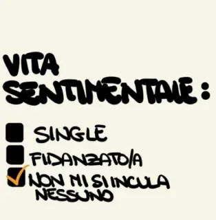 🧍‍♀️ VITA SENTIMENTALE:
SINGLE
FIDANZATO/A
NON MI SI INCULA NESSUNO bahasa Italia, status hubungan, lajang, bertunangan, menyinggung telegram sticker