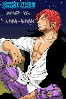 🌙 Shanks One Piece GOOD NIGHT
MIMPI YG
INDAH-INDAH อนิเมะ, มังงะ, วันพีซ, แชงคูส, ราตรีสวัสดิ์, ศิลปะ, แฟนอาร์ต telegram sticker