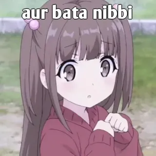 👀 aur bata nibbi Anime, Manga, Slang, Slang indiano, Meme telegram sticker