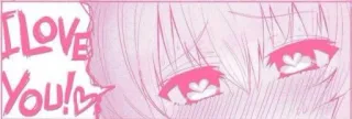 🎀 I Love You! anime, eyes, love, pink telegram sticker