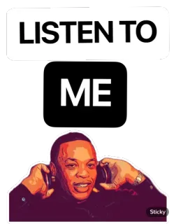 🗣 Dr. Dre LISTEN TO ME música, rap, fones de ouvido, ouvir, dre, hip hop whatsapp sticker