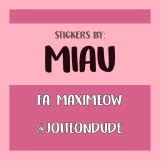 📰 STICKERS BY:
MIAU
FA: MAXIMEOW
@JOLTEONDUDE стикеры, MIAU, MAXIMEOW, JOLTEONDUDE, социальные сети, автор telegram sticker
