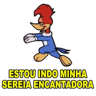 🧜‍♀ Woody Woodpecker ESTOU INDO MINHA SEREIA ENCANTADORA cartoon, woody woodpecker, sereia encantadora telegram sticker