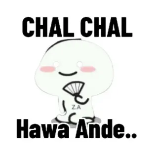 😂 CHAL CHAL
Hawa Ande.. chal chal, hawa ande, indonésien, mignon, autocollant telegram sticker