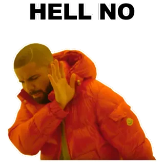 🚫 Drake HELL NO Дрейк, Мем, Нет, Ни за что, Рука, Отклонить whatsapp sticker