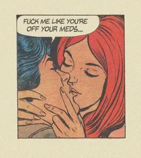 😵 FUCK ME LIKE YOU'RE OFF YOUR MEDS... beso, cómic, romance, amor, intimidad, ofensivo, palabrota telegram sticker