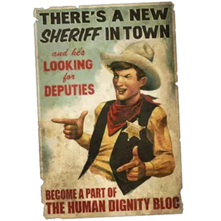 ⭐️ THERE'S A NEW
SHERIFF IN TOWN
and he's
LOOKING
for
DEPUTIES
BECOME A PART OF
THE HUMAN DIGNITY BLOC sheriff, deputies, western, poster, vintage, law telegram sticker