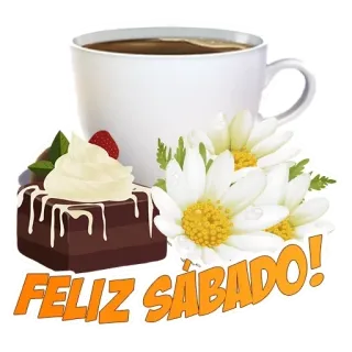 😶 FELIZ SÁBADO! café, bolo, flores, fim de semana, sábado telegram sticker