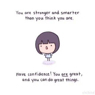 🐝 You are stronger and smarter than you think you are. Have confidence! You are great, and you can do great things. мотивация, поддержка, позитив, персонаж, уверенность, вдохновение whatsapp sticker