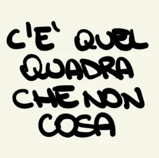 🧐 C'È QUEL QUADRA CHE NON COSA italia, teks, kutipan telegram sticker