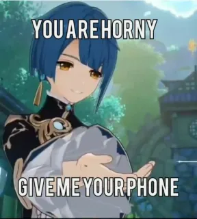 😤 YOU ARE HORNY GIVE ME YOUR PHONE anime, game, you are horny, give me your phone, character telegram sticker