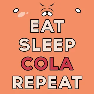 💡 EAT
SLEEP
COLA
REPEAT Cola, Comer, Dormir, Repetir, Beber, Refresco telegram sticker