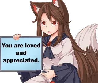 😍 You are loved and appreciated. Anime, Aanmoediging, Liefde, Waardering, Motivatie telegram sticker