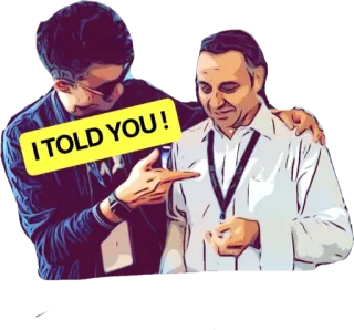 😜 I TOLD YOU! люди, указывает, успех, праздник telegram sticker